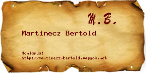Martinecz Bertold névjegykártya